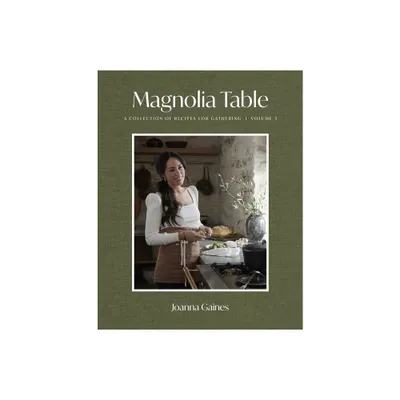 Magnolia Table, Vol 3 - by Joanna Gaines (Hardcover)