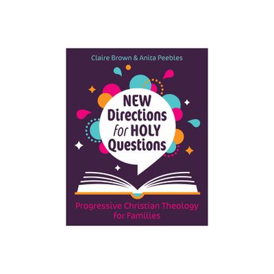 New Directions for Holy Questions - by Claire Brown & Anita Peebles (Paperback)