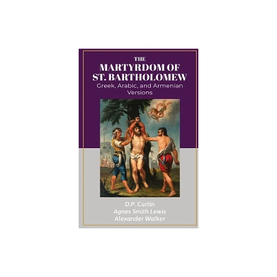 The Martyrdom of Bartholomew - (Paperback)