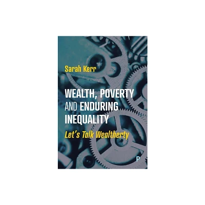 Wealth, Poverty and Enduring Inequality