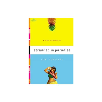 Stranded in Paradise - (Women of Faith Fiction) by Lori Copeland (Paperback)