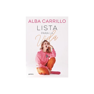 Lista Para La Vida / Ready for Life - by Alba Carrillo (Hardcover)