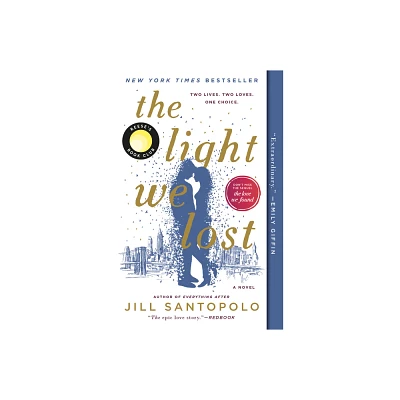 Light We Lost - By Jill Santopolo ( Paperback )