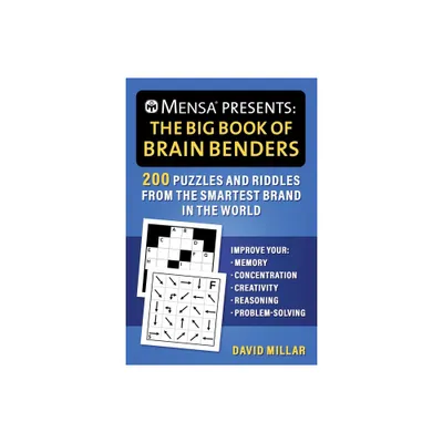 Mensa(r) Presents: The Big Book of Brain Benders - (Mensa(r) Brilliant Brain Workouts) by David Millar & American Mensa (Paperback)