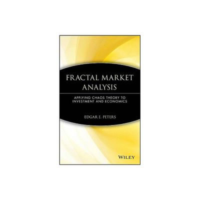 Fractal Market Analysis - (Wiley Finance) by Edgar E Peters (Hardcover)