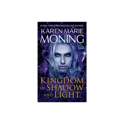 Kingdom of Shadow and Light - (Fever) by Karen Marie Moning (Paperback)