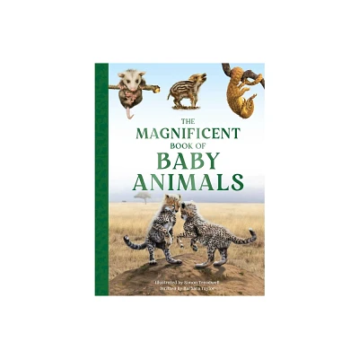 The Magnificent Book of Baby Animals - by Barbara Taylor (Hardcover)