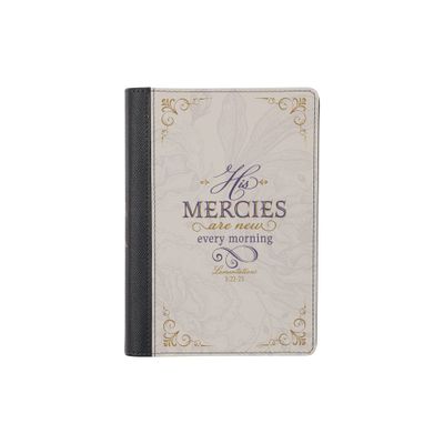 Christian Art Gifts Classic Journal His Mercies Are New Every Morning Lamentations 3:22-23 Bible Verse Inspirational Notebook for Women, Faux Leather