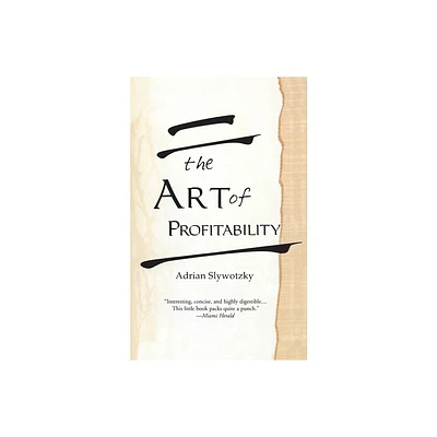 The Art of Profitability - by Adrian Slywotzky (Paperback)