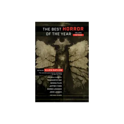 Best Horror of the Year, Volume Fifteen - by Ellen Datlow (Paperback)