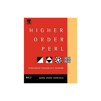 Higher-Order Perl - by Mark Jason Dominus (Paperback)