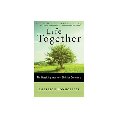 Life Together - by Dietrich Bonhoeffer (Paperback)