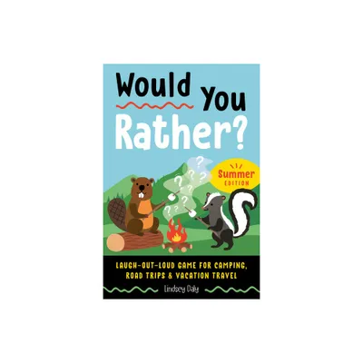 Would You Rather? Summer Edition - by Lindsey Daly (Paperback)