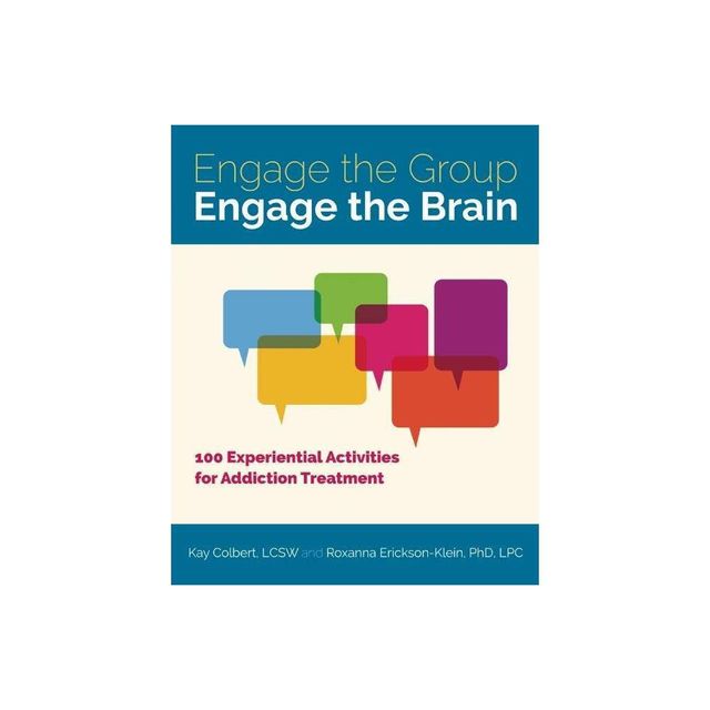 Engage the Group, Engage the Brain - by Kay Colbert & Roxanna Erickson-Klein (Paperback)