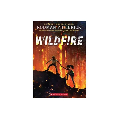 Wildfire (the Wild Series) - by Rodman Philbrick (Paperback)