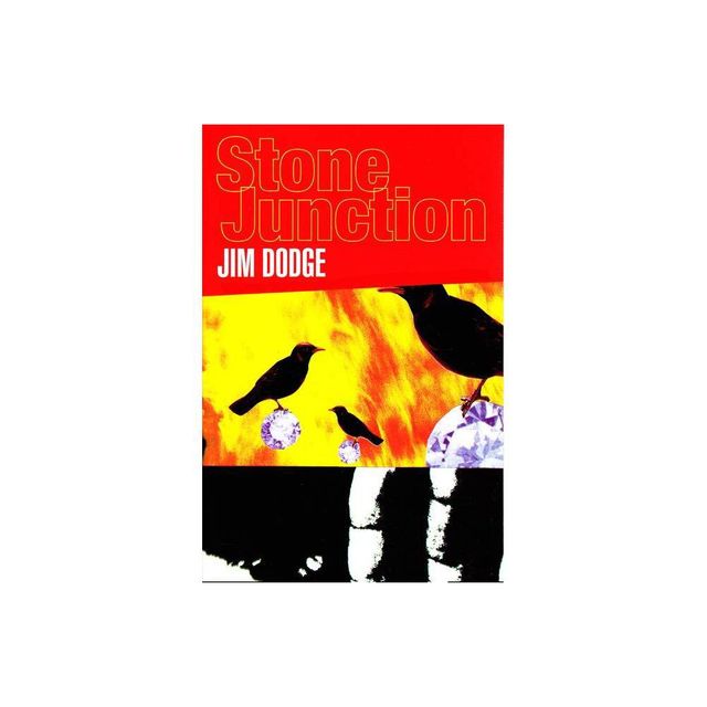 Stone Junction - by Jim Dodge (Paperback)