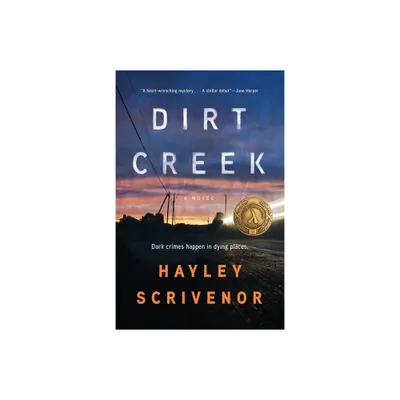 Dirt Creek - by Hayley Scrivenor (Paperback)