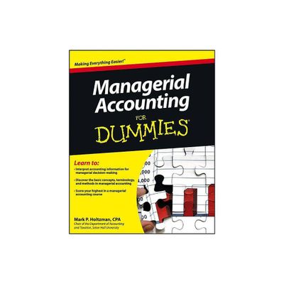 Managerial Accounting for Dummies - (For Dummies) by Mark P Holtzman (Paperback)