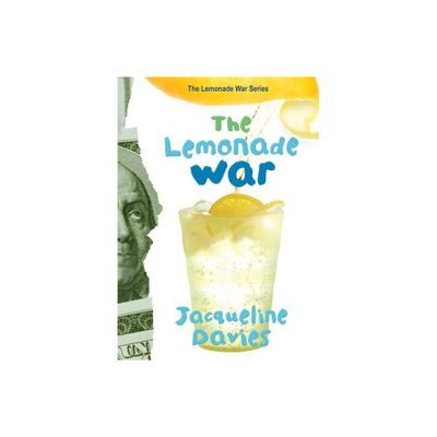 The Lemonade War, 1 - by Jacqueline Davies (Hardcover)