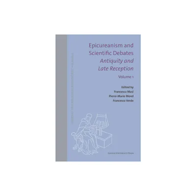 Epicureanism and Scientific Debates. Antiquity and Late Reception - (Ancient and Medieval Philosophy-Series 1) (Hardcover)