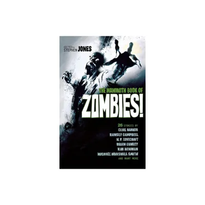 The Mammoth Book of Zombies - (Mammoth Books) 20th Edition by Stephen Jones (Paperback)