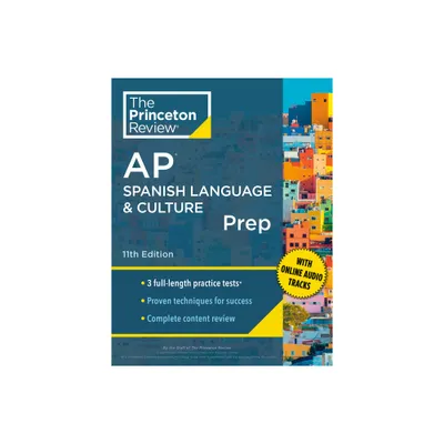 Princeton Review AP Spanish Language & Culture Prep, 11th Edition - (College Test Preparation) by The Princeton Review (Paperback)