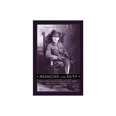 Medicine and Duty - (Legacies Shared) by Harold W McGill (Paperback)