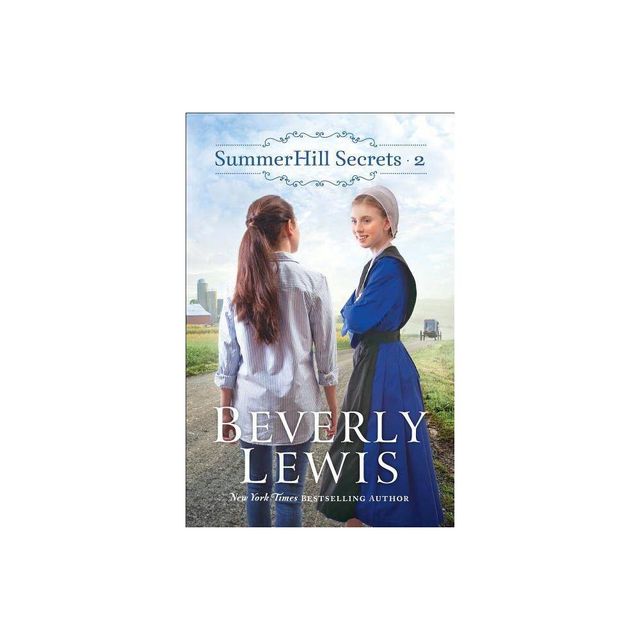 Summerhill Secrets Volume 2 - (Summerhill Secrets V2) by Beverly Lewis (Paperback)