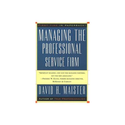 Managing the Professional Service Firm - by David H Maister (Paperback)