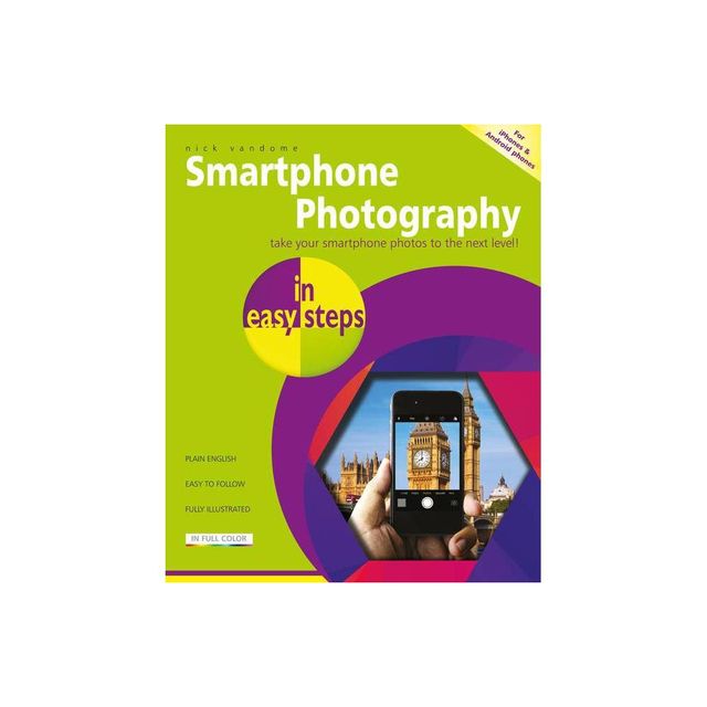 Smartphone Photography in Easy Steps - by Nick Vandome (Paperback)