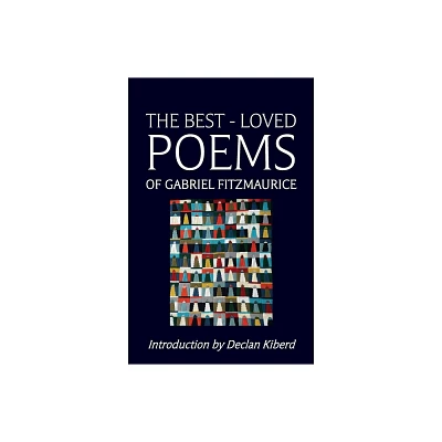 The Best Loved Poems of Gabriel Fitzmaurice - (Paperback)