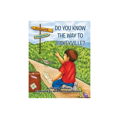 Do You Know the Way to Binkeyville? - by Kathy J Hoffman (Paperback)