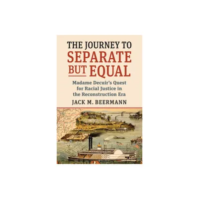 The Journey to Separate But Equal - by Jack M Beermann (Hardcover)