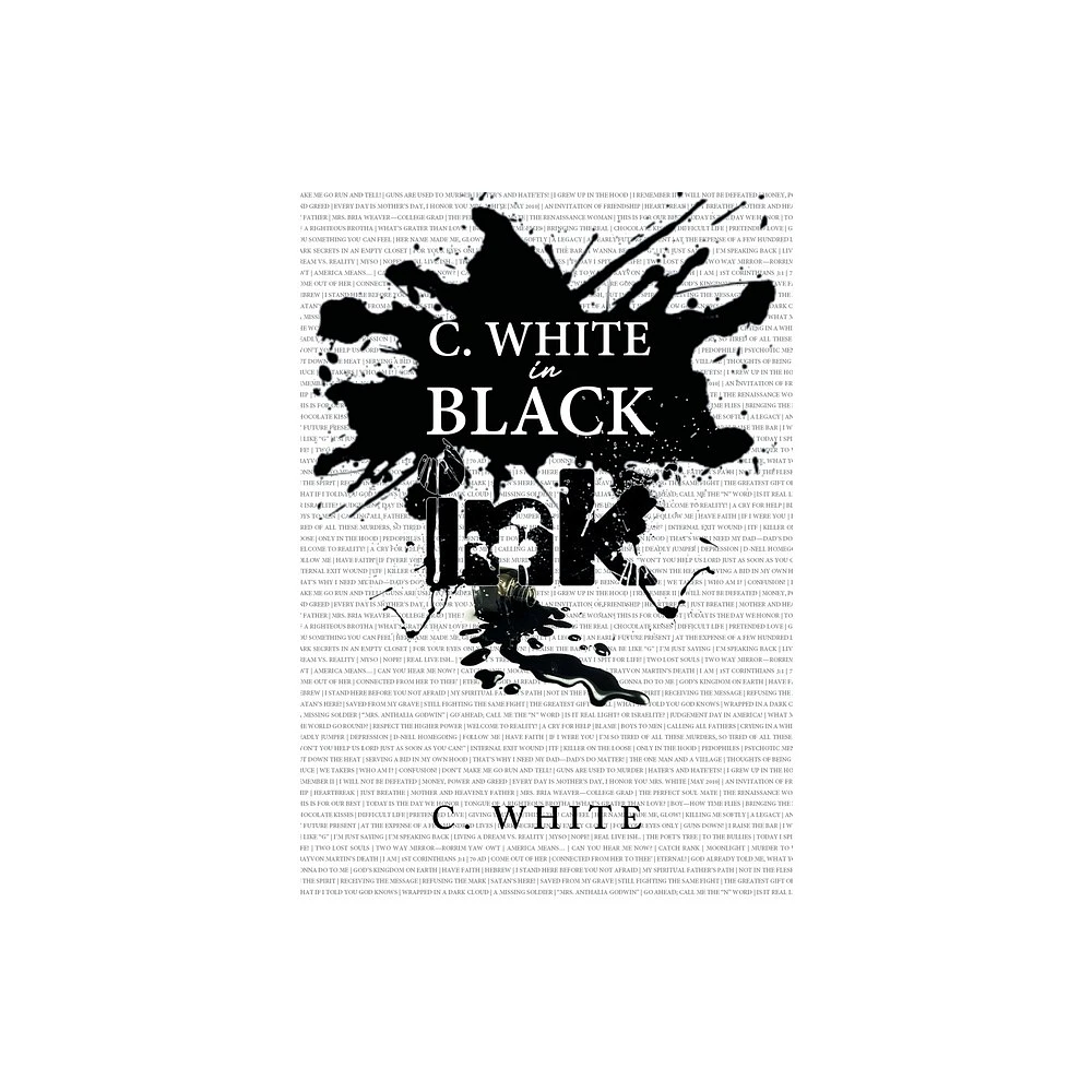 C. White in Black Ink! - by C White (Hardcover)