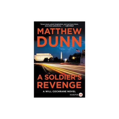 A Soldiers Revenge LP - (Will Cochrane Novel) Large Print by Matthew Dunn (Paperback)