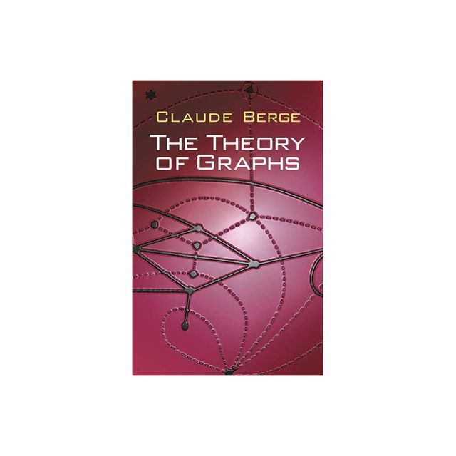 Theory of Graphs - (Dover Books on Mathematics) by Claude Berge & Mathematics (Paperback)