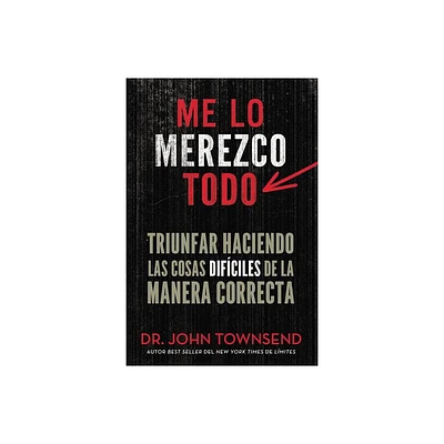 Me lo merezco todo - by John Townsend (Paperback)