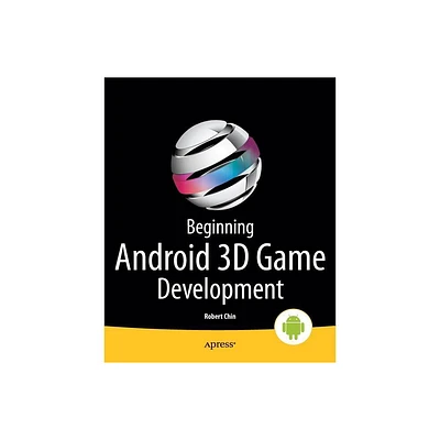 Beginning Android 3D Game Development - by Robert Chin (Paperback)