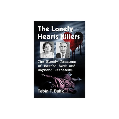 The Lonely Hearts Killers - by Tobin T Buhk (Paperback)