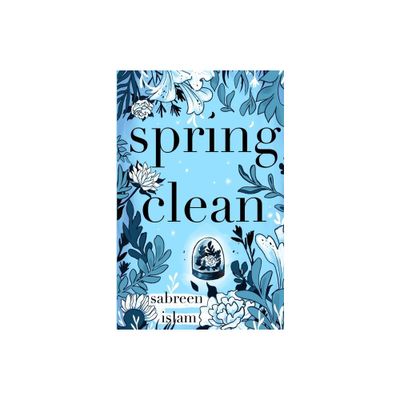 Spring clean - by Sabreen Islam (Paperback)