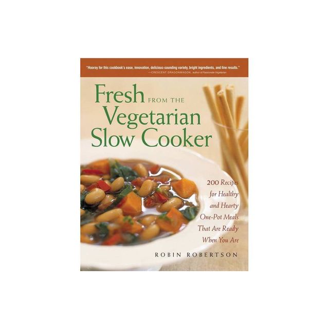 Fresh from the Vegetarian Slow Cooker - by Robin Robertson (Paperback)