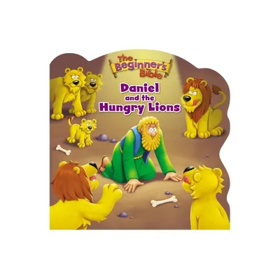 The Beginners Bible Daniel and the Hungry Lions - (Board Book)