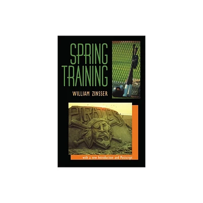 Spring Training - (Regional) by William Zinsser (Paperback)