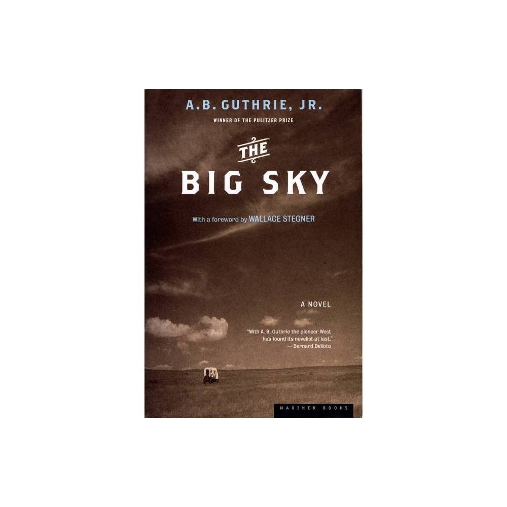 The Big Sky - by A B Guthrie (Paperback)