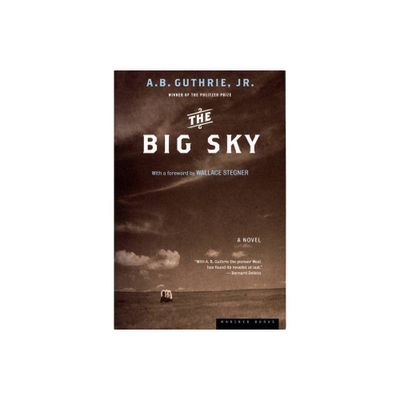 The Big Sky - by A B Guthrie (Paperback)