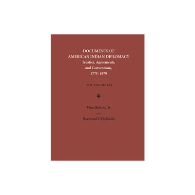 Documents of American Indian Diplomacy (2 Volume Set) - (Legal History of North America) by Vine Deloria & Raymond J Demallie (Hardcover)