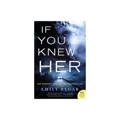 If You Knew Her - by Emily Elgar (Paperback)