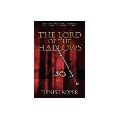 The Lord of the Hallows - by Denise Roper (Paperback)