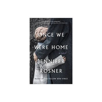 Once We Were Home - by Jennifer Rosner (Paperback)