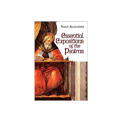 Essential Expositions of the Psalms - (Works of Saint Augustine) by St Augustine (Paperback)